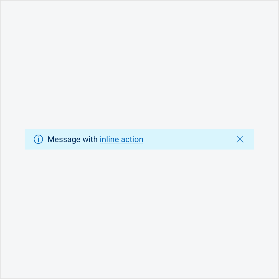 Informational message bar with icon and body text, “Message with inline action (link)” with left-aligned text.