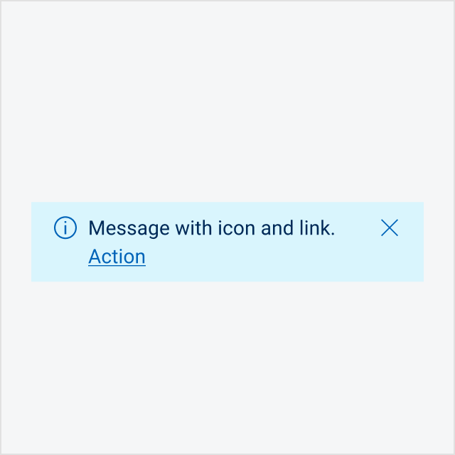 Message bar with body text, “Message with icon and link.” Link titled, “Action.”