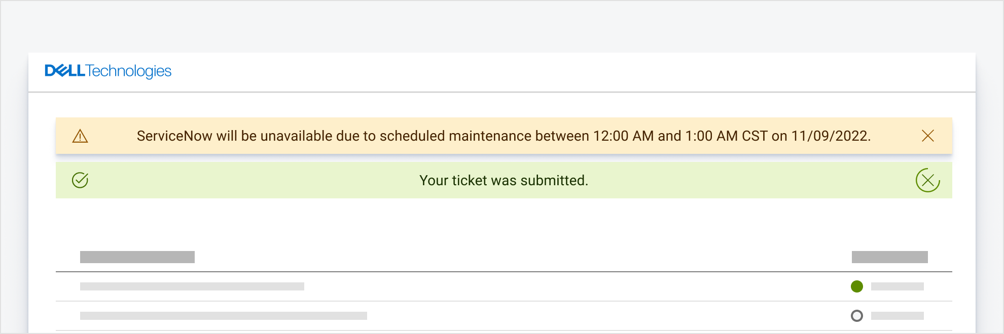 Image showing stacked message bars. First message bar warns, “ServiceNow will be unavailable due to scheduled maintenance between 12:00 AM and 1:00 AM CST on 11/09/2022.” Second shows a success message, “Your ticket was submitted.”