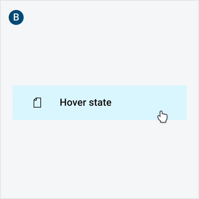 **B**: When a user hovers over a link, the background turns light blue and the text darkens.

